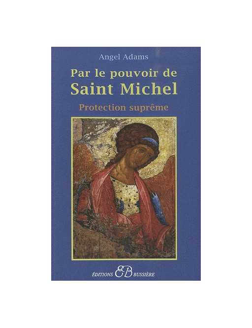 Par le pouvoir de Saint Michel - Protection suprême Par le pouvoir de Saint Michel - Protection suprême