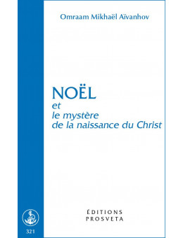 Noël et le mystère de la naissance du Christ