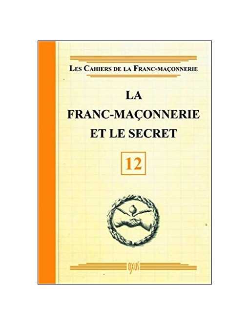 La Franc-maçonnerie et le secret - Livret 12