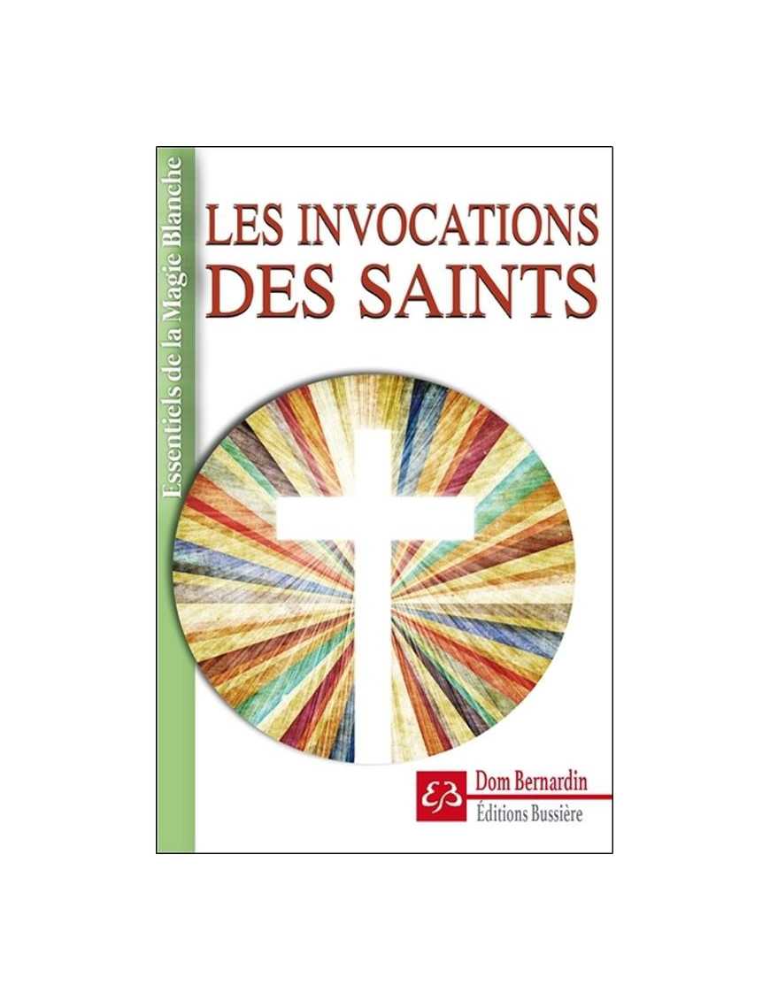 Les invocations des Saints - Don Bernardin - Edition Bussière