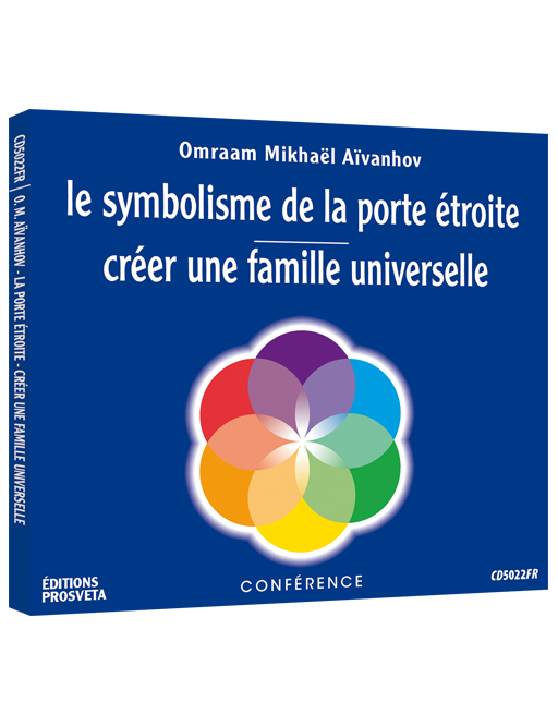CD - Le symbolisme de la porte étroite - Créer une famille universelle