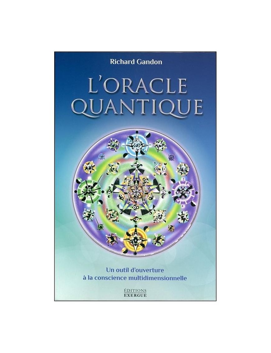 L'Oracle Quantique - Un outil d'ouverture à la conscience