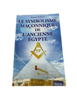 Le symbolisme maçonnique de l'ancienne Egypte