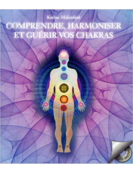 Comprendre harmoniser et guérir vos chakras livre + CD