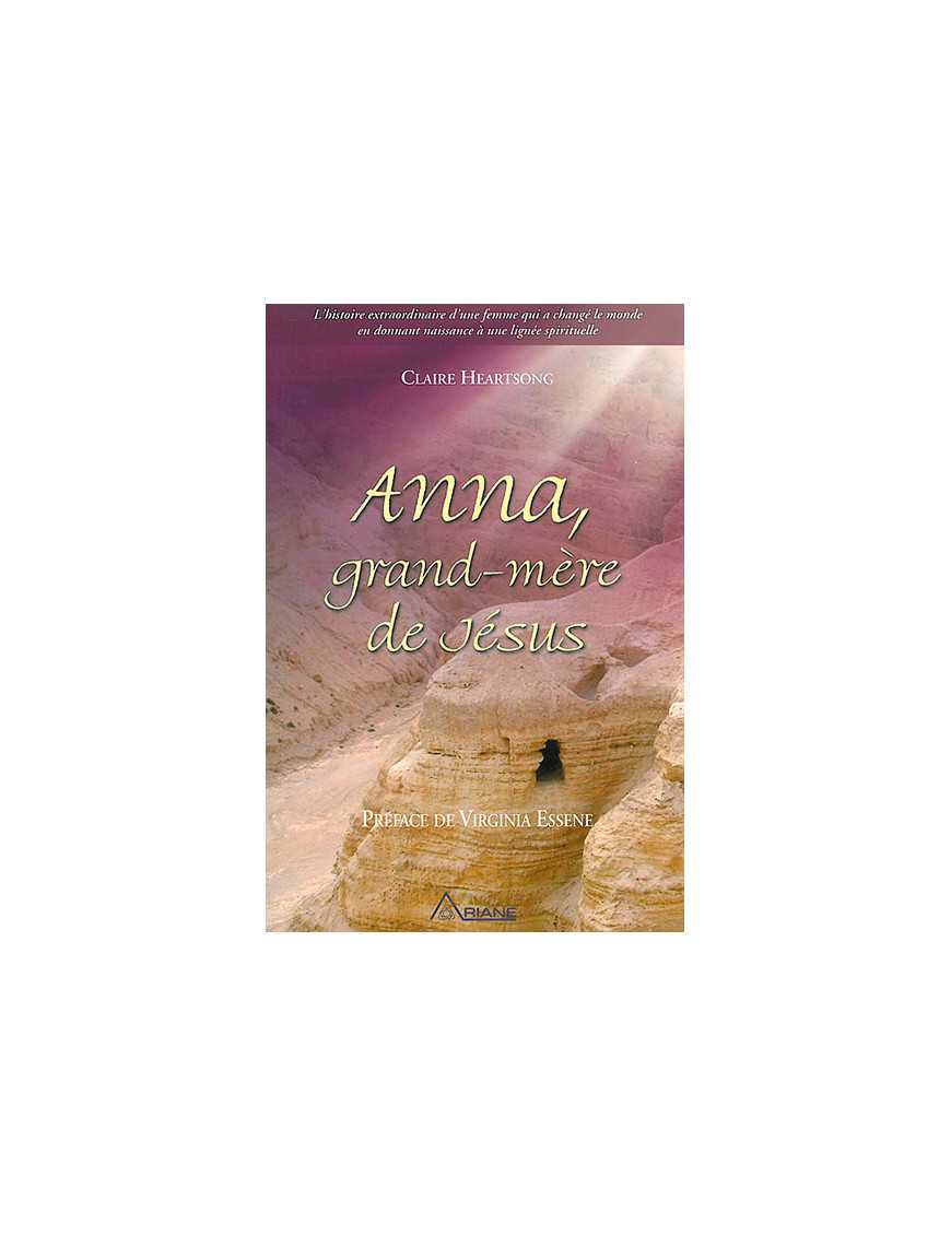Anna, grand-mère de Jésus - Tome 1