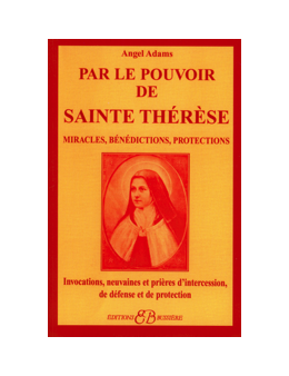 Par le pouvoir de Sainte Thérèse