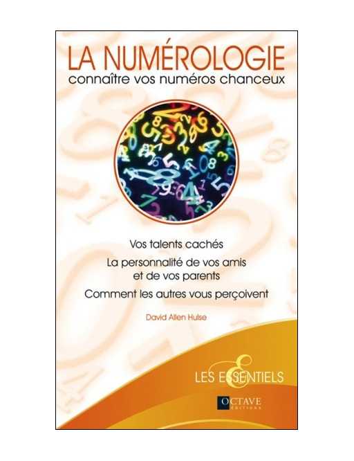 La numérologie - Connaître vos numéros chanceux 