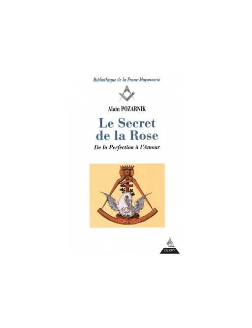 Le secret de la rose - Alain Pozarnik Ed Dervy