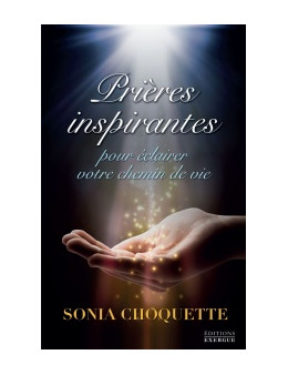 Prieres Inspirantes - Choquette Sonia - Ed.exergue
