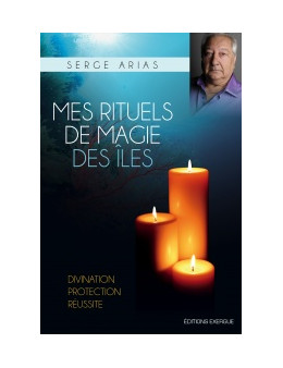 Mes Rituels De Magie des Iles - Arias Serge - Ed. Exergue