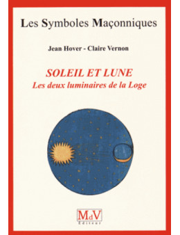 Les symboles maçonniques - Soleil et lune - Jean Hover - Ed. MDV