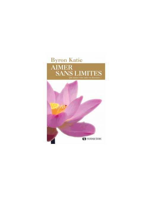 Aimer sans limites - Katie Byron - Ed Synchronique