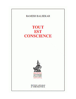 Tout est conscience - Ramesh Balsekar - Ed Accarias L'originel