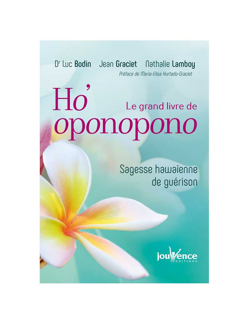 Le grand livre d Ho'oponopono - Bodin (Dr) - Ed. Jouvence